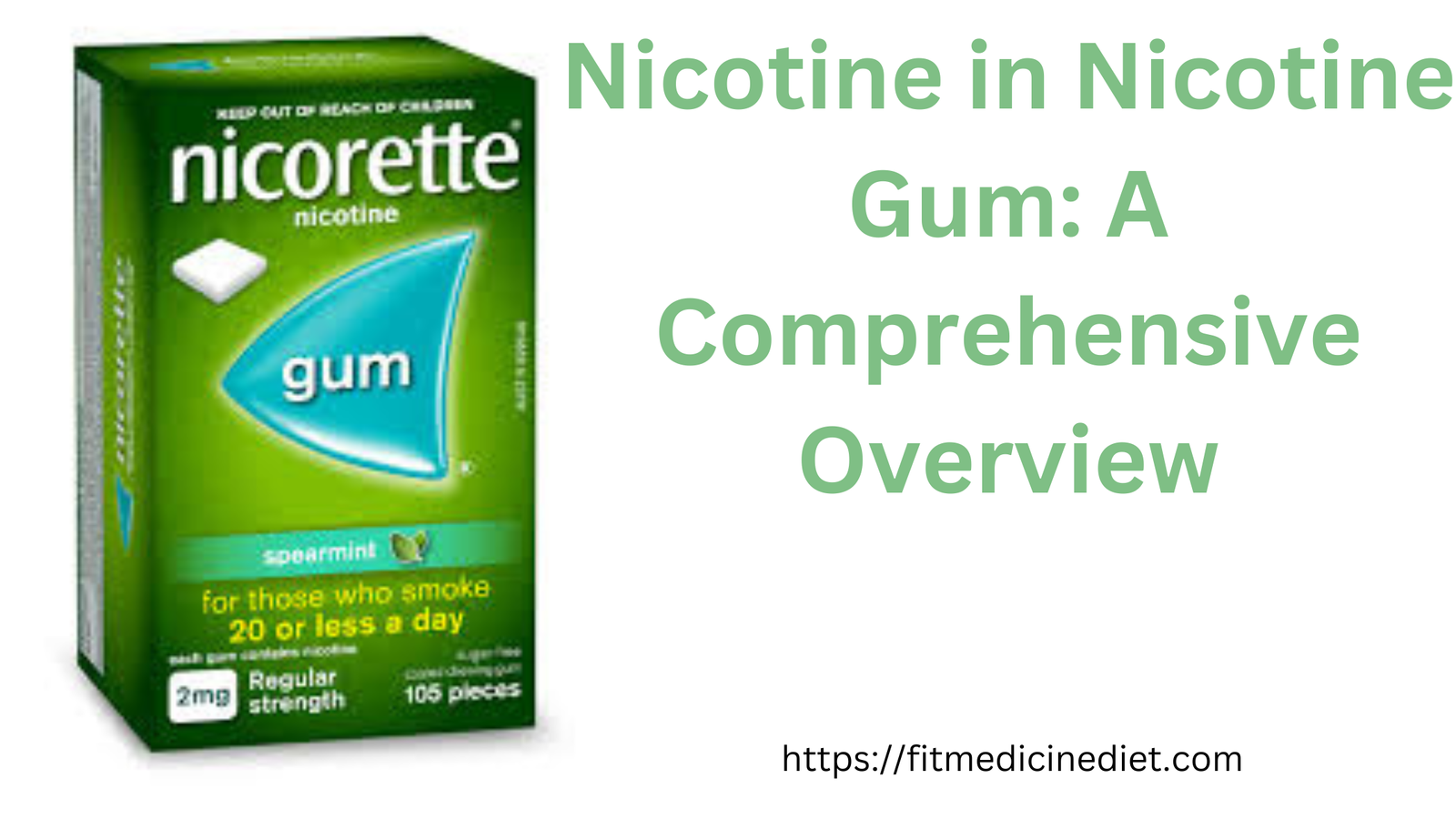 Nicotine in Nicotine Gum best information 2024: A Comprehensive Overview