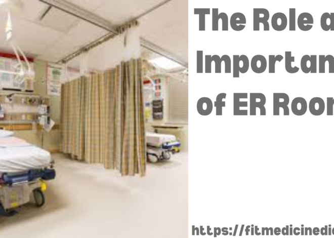 Understanding ER Rooms Best Information 2024 : The Lifeline of Healthcare Systems